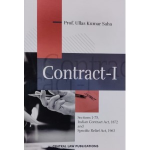 Central Law Publication's Contract I by Prof. Ullas Kumar Saha [Edn. 2023]